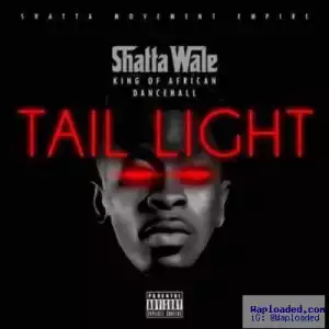 Shatta Wale - Tail Light (Prod. By Da Maker)